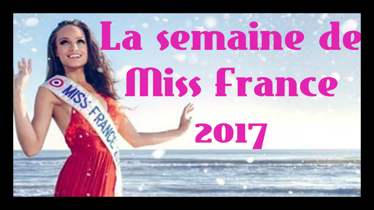 La semaine des people : Miss France 2017, déjà une polémique